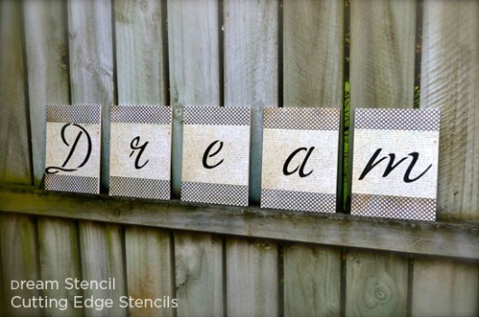 Paint the Dream Word Stencil on a banner for inspiration! http://www.cuttingedgestencils.com/dream-wall-quote-stencil.html