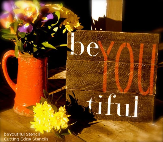 Paint the beYOUtiful stencil from Cutting Edge Stencils on reclaimed wood to create wall art. http://www.cuttingedgestencils.com/beautiful-wall-quote-stencils.html
