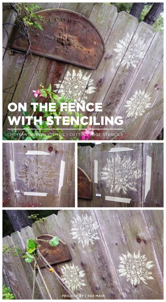 A DIY stenciled fence idea using the Chrysanthemum Grande Flower Stencil. http://www.cuttingedgestencils.com/flower-stencil-4.html
