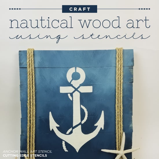 cutting-edge-stencils-diy-anchor-stenciled-wood-art-nautical-how-to