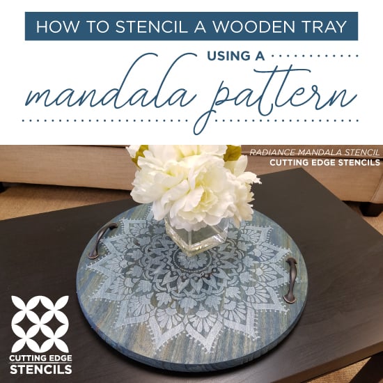 cutting-edge-stencils-diy-radiance-mandala-stencil-wooden-tray-tutorial-project