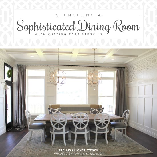 cutting-edge-stencils-diy-trellis-stenciled-dining-room