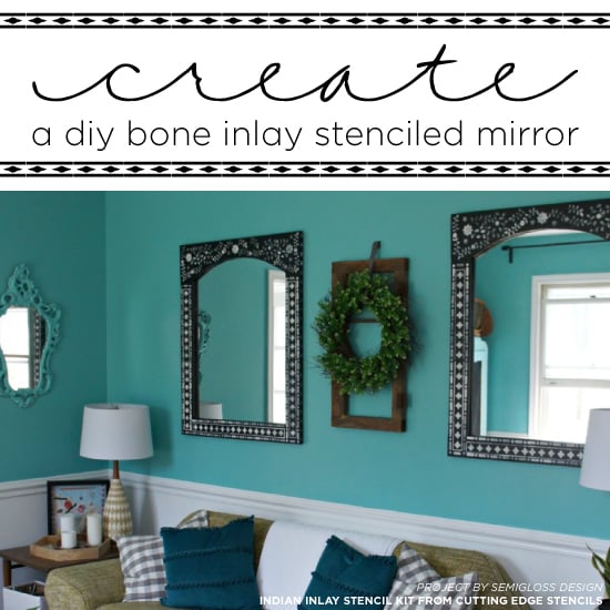 cutting-edge-stencils-indian-inlay-stencil-kit-kim-myles-stenciled-mirrors