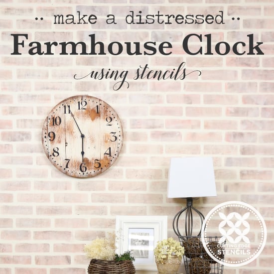 cutting-edge-stencils-old-farmhouse-clock-stencil-diy-stenciled-wall-clocks-tutorial-1