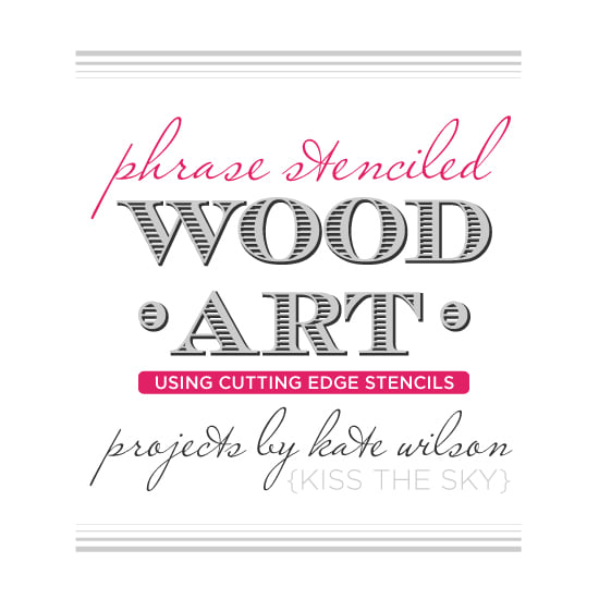 cutting-edge-stencils-phrase-stenciled-wood-art