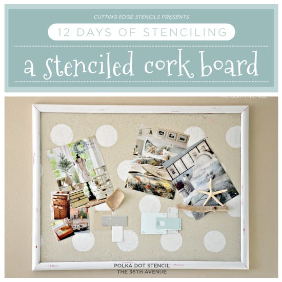 cutting-edge-stencils-polka-dot-stenciled-cork-board