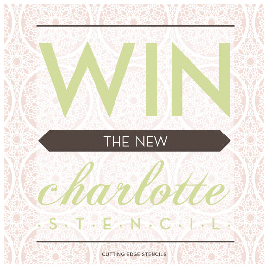 Win the new Charlotte Stencil from Cutting Edge Stencils in a stencil giveaway!